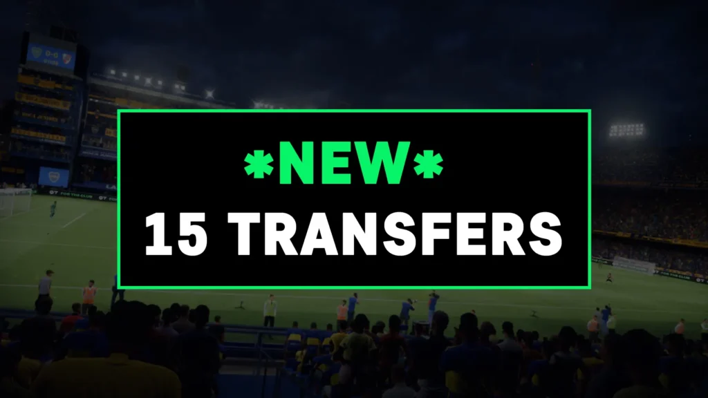 FC 25 NEW 15 Transfers Coming in Next Squad Update