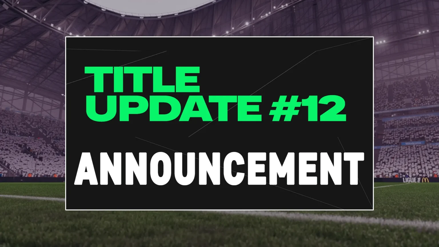 EA SPORTS FC 25 Title Update #12 Announcement