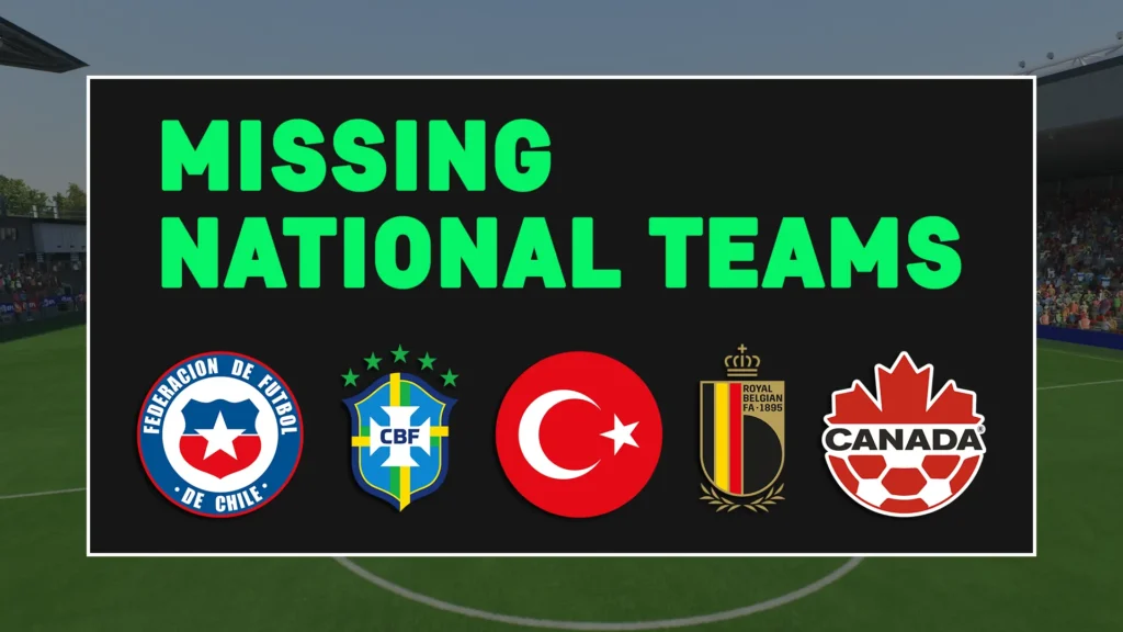 EA FC 25 Missing National Teams