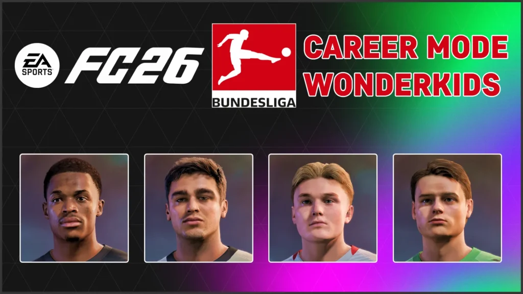EA FC 26: Top 10 Bundesliga Wonderkids Under €10M EA FC 26 Best Bundesliga Wonderkids for Career Mode